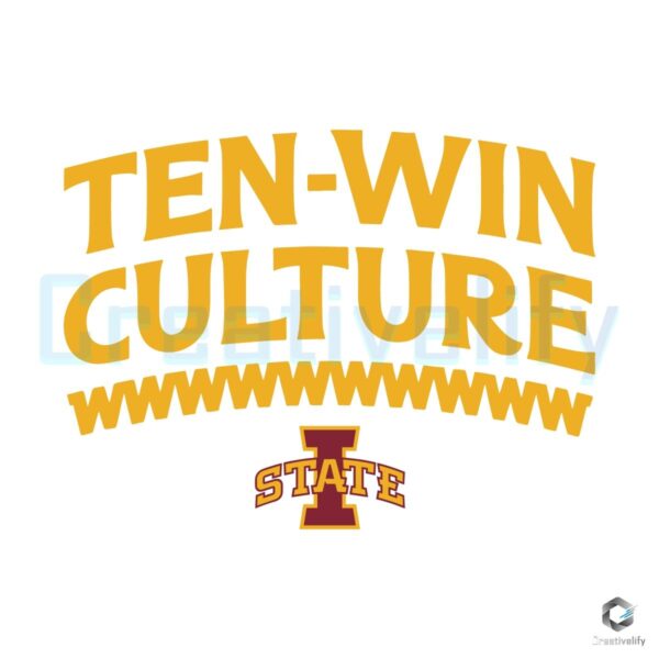Ten Win Culture Iowa State Cyclones Football SVG