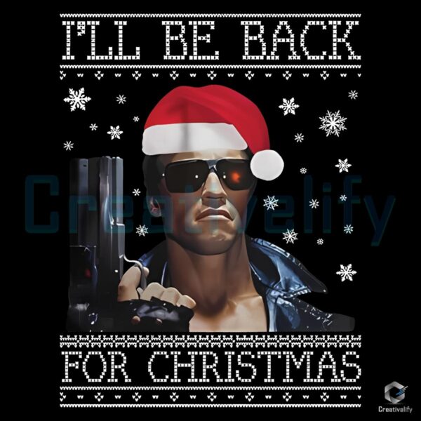 The Terminator I'll Be Back For Christmas PNG