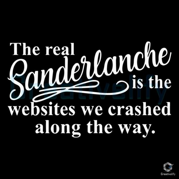 The True Sanderlanche The Websites We Crashed in Style SVG