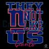 They Not Like Us New York Giants NFL Football SVG Design