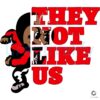 They Not Like Us Ohio State Buckeyes Football SVG