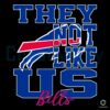 Theyre Not Like Us Buffalo Bills 2024 Football SVG Design