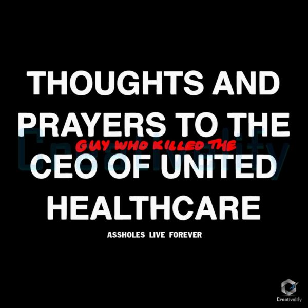 Thougts And Prayers To The United Healthcare Ceo SVG