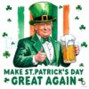 Trump St Patricks Day Beer PNG Make Celebration Great Again