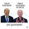 Trump vs Biden Your Brain on Drugs PNG Explained