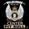 Villalobos Rescue Center Pit Bull SVG