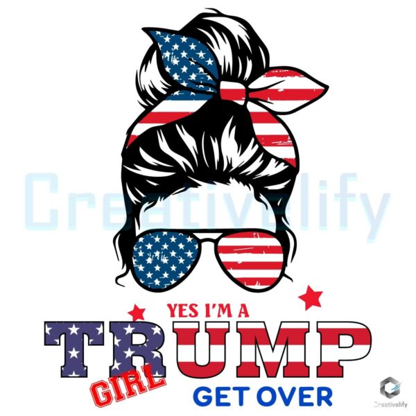 Vintage Trump Girl Get Over It American Flag SVG