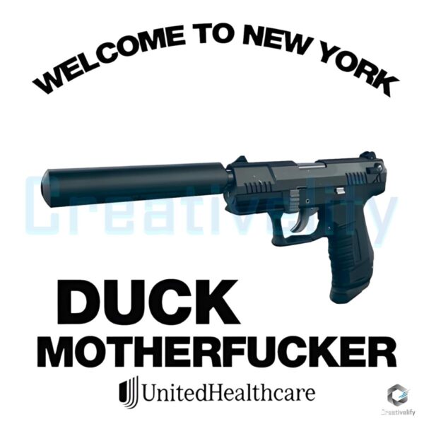 Welcome to New York Duck Motherfker UnitedHealthcare SVGPNG