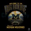 Welcome To The Big House Michigan Wolverines SVG