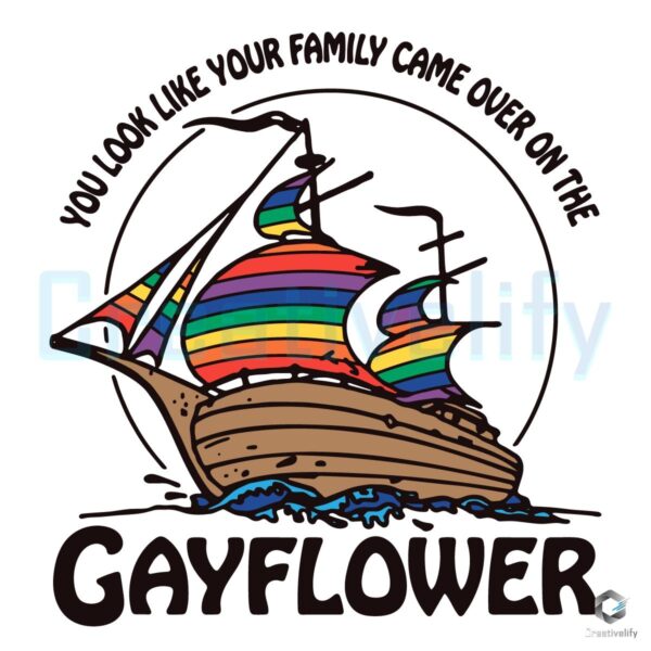 Your Family Sailed the Gayflower SVG A Hilarious Design