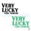 Very Lucky Very Demure St. Patrick's Day SVG