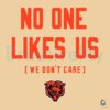 Chicago Bears No One Likes Us We Dont Care SVG