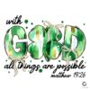 Coquette Bow With God All Things Are Possible PNG Design