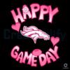 Denver Broncos Valentines Day SVG Celebrate Love Gameday