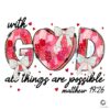 FaithFilled With God All Things Are Possible Matthew 1926 SVGPNG