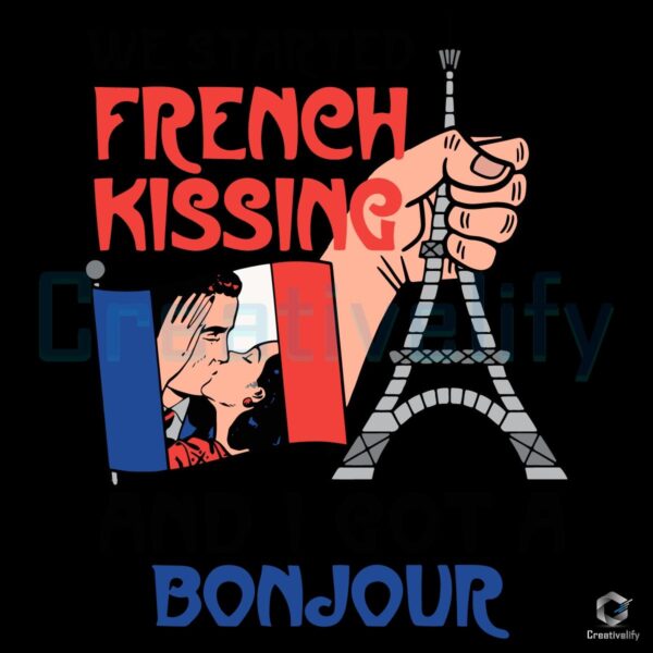 French Kisses Bonjour Vibes Snag This SVG Treasure