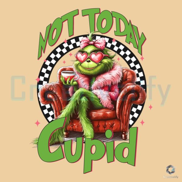 Girly Grinch Not Today Cupid Valentine PNG