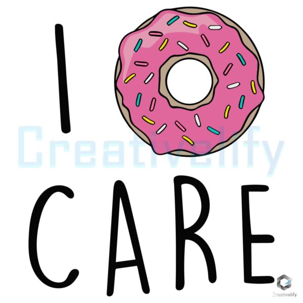 I Donut Care Funny Meme SVG Design