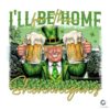 Ill Be Home for Shenanigans St Patricks PNG Fun
