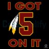 Jayden Daniels I Got 5 On It Commanders SVG Design