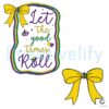 Let the Good Times Roll Mardi Gras SVGPNG Design