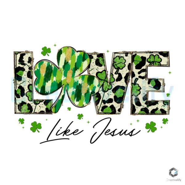 Love like Jesus Shamrock Leopard Pattern PNG