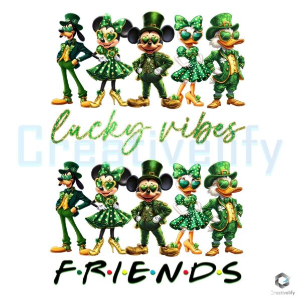 Lucky Vibes Mickey Friends St Patricks Day SVGPNG