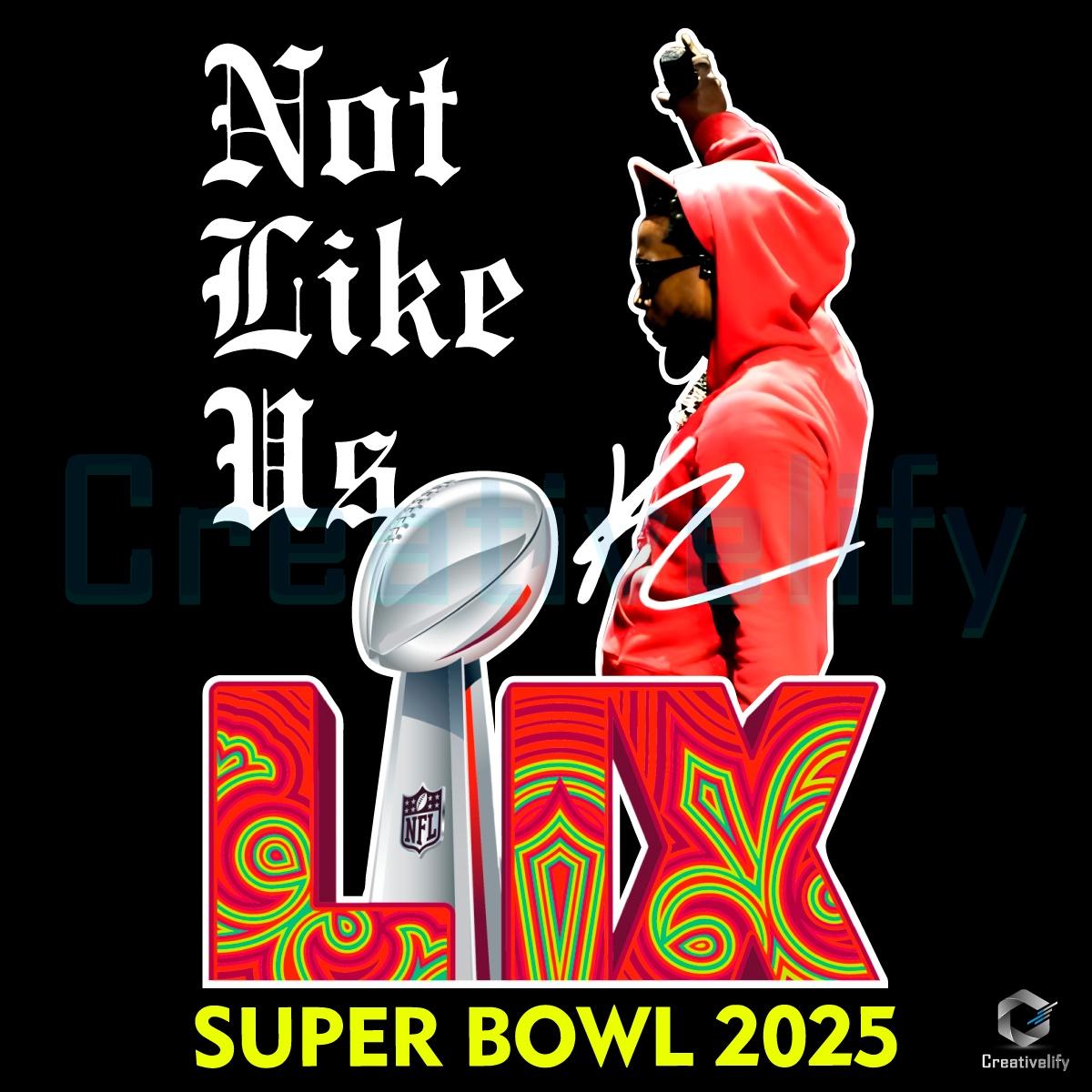 Not Like Us Super Bowl Lix 2025 Kendrick Lamar Hiphop Png CreativeLify