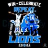 One Pride Detroit Lions 2024 Win Celebrate Repeat SVGPNG
