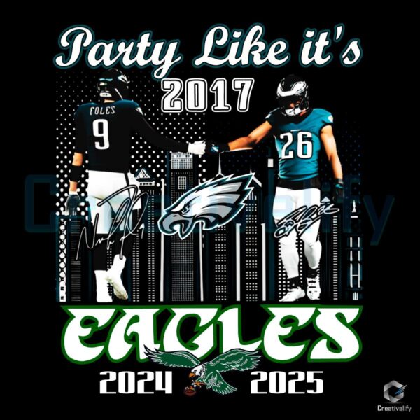 Party Like 2017 Foles Barkley Eagles Fun SVG PNG 20242025