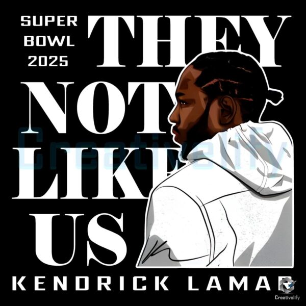 Super Bowl 2025 Kendrick Lamar PNG Theyre Not Like Us