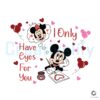 SVG Mickey Minnie Only Have Eyes for You