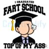 Top of My Class Funny Fart School Graduation SVG Design