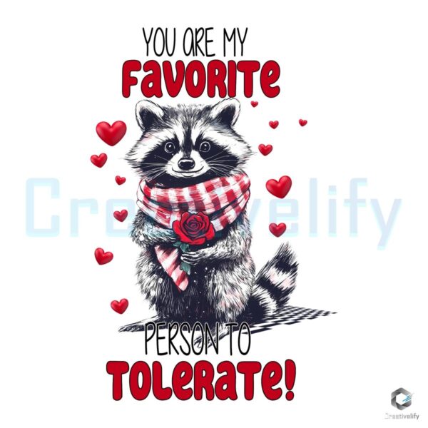 Valentine Raccoon Youre My Favorite Person SVG or PNG