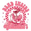 Valentine Vibes Pink Skeleton PNG for the Dead Inside