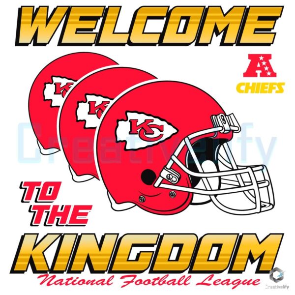 Welcome to Chiefs Kingdom NFL Kansas City SVGPNG Magic