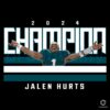 2024 Champion Jalen Hurts PNG Philadelphia Eagles Pride