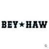Bey Haw Cowboy Carter Country Music SVG