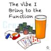 Bv The Vibe I Bring To The Function PNG