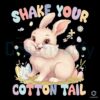 Cartoon Bunny Shake Your Cotton Tail PNG Image