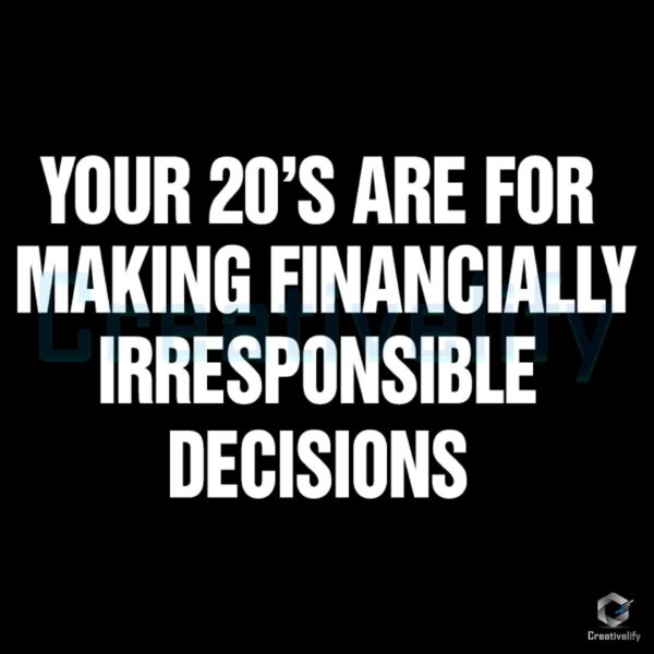 Embrace Financial Follies in Your 20s SVG Edition