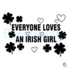 Everyone Loves an Irish Girl Shamrock SVG Design