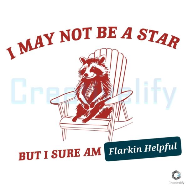 Flarkin Helpful SVG Not a Star But Always Shining Bright