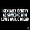 Garlic Bread Lover SVG My True Identity