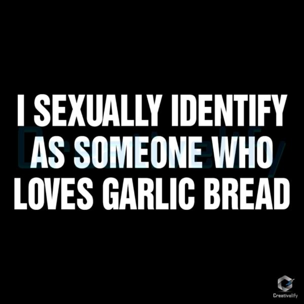 Garlic Bread Lover SVG My True Identity