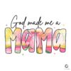 God Made a Mama with Love Jesus PNG