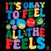 Groovy Its Okay to Feel All the Feels Inside Out Autism SVG