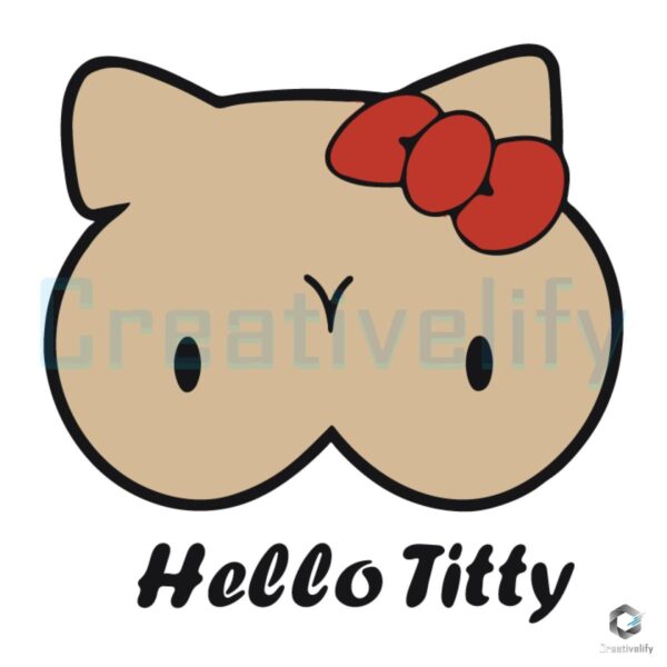 Hello Titty Fun Parody Kitty SVG Design