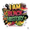 I Am Black History SVG PNG