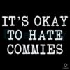 Its Okay to Hate Communists SVG